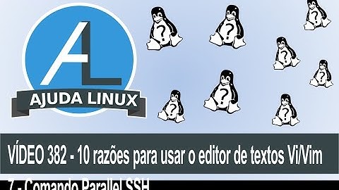 Ajuda Linux - Dia 382 - 10 razões para usar o editor de textos Vi/Vim