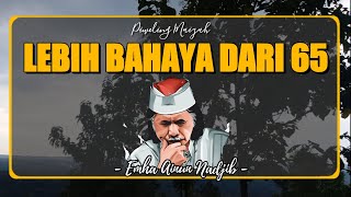 Sekarang Situasinya Lebih Berbahaya Dari 65 - Cak Nun