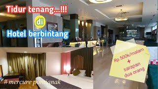 Hotel Mercure Pontianak || review tipis - tipis hotel yang strategis‼️