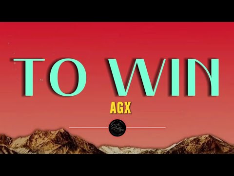 TO WIN || Lyrics - AGX