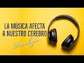 La Música Afecta a Nuestro Cerebro 📌 Psicología Visual