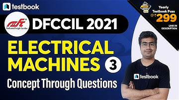 5:30 PM - DFCCIL Electrical Executive Classes | Electrical Machines | Questions for DFCCIL | Part 3