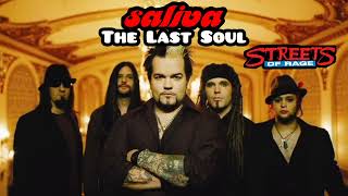 Saliva - The Last Soul (Streets of Rage)