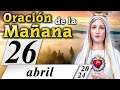 ORACIÓN DE LA MAÑANA CATÓLICA de hoy ☀️ Viernes 26 de Abril de 2024 🌞 Caballeros de la Virgen