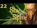 Let&#39;s Play Slay the Spire | The Silent Ascension 4 | Ep 22