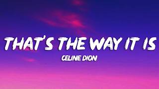 Céline Dion - Thats the Way It Is (Lyrics)