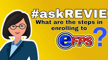 #askREVIE | What are the steps in enrolling to eFPS?