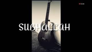 Subhanallah- Karaoke Akustik