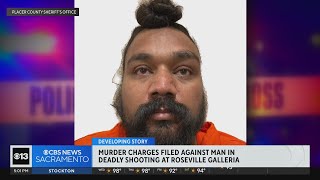 Murder charges filed against man in deadly shooting at Roseville Galleria
