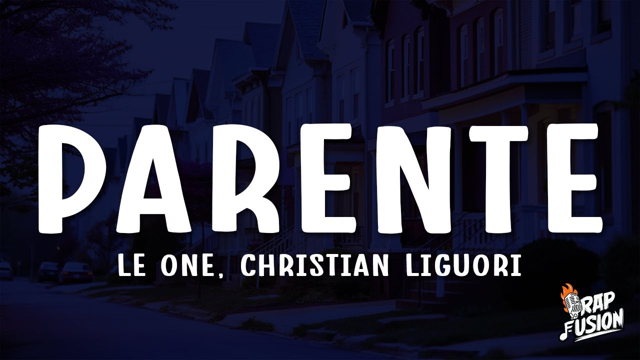 Ver Le-one, Christian Liguori - Parente (Testo/Lyrics) no YouTube Ver Le-one, Christian Liguori - Parente (Testo/Lyrics) no YouTube