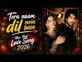 Tera Naam Dil Mein Basa ❤️ New Best Love Song 2026 | Romantic Hindi Song | Latest Song