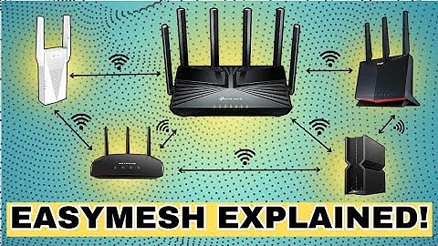 EasyMesh Network uitgelegd: hoe het werkt en waarom u het zou moeten gebruiken!