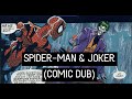 The Joker and Spiderman CROSSOVER (COMIC DUB)