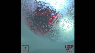 Lemay - Kick It (Official Audio)
