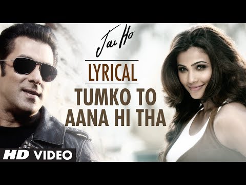 "Tumko To Aana Hi Tha" Lyrical Video "Jai Ho" | Salman Khan, Daisy Shah
