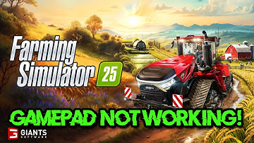 Farming Simulator 25 Controller/Gamepad Not Working On PC FIX🎮✅