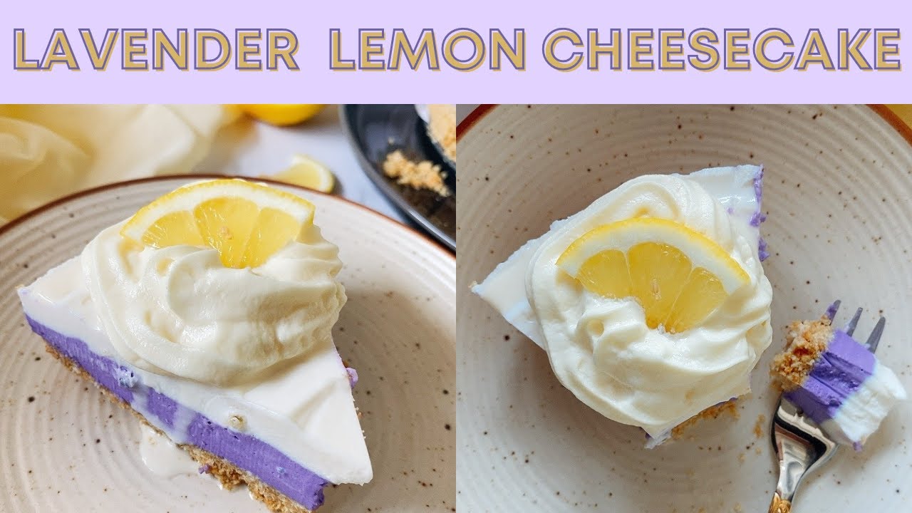 NO - BAKE LAVENDER LEMON CHEESECAKE | EGG- LESS CHEESECAKE | 3 LAYER CHEESECAKE | LEMON CHEESECAKE