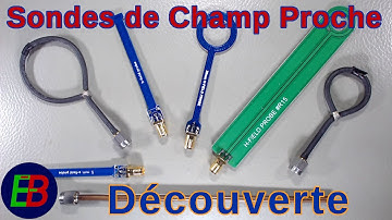 EB_#549 Découverte - Les Sondes de Champ Proche Magnétique et Électrique