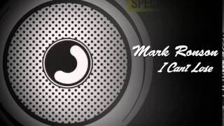 Mark Ronson - I Can&#39;t Lose (With Lyrics)