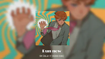 Sơn Tùng M-TP - Chạy Ngay Đi / Run now (onionn remix) // SPED UP