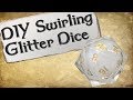 How to Make Your Own Dice Set | Swirling Glitter Dice