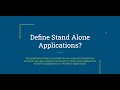What is Stand Alone Applications ?