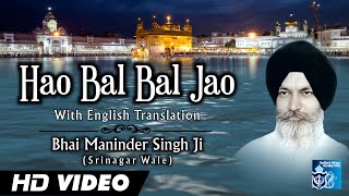 Hao bal jao by bhai maninder singh ji (srinagar wale) this shabad is
bhagat ravi daas in raag dhanaasree on pannaa 694 dhhanaasaree bhagath
ravidha...