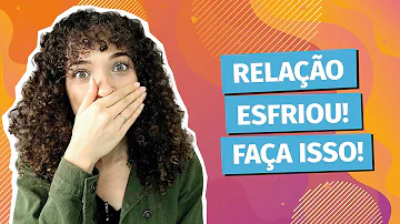 O que fazer quando a relação está esfriando?