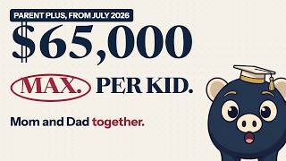 Full New Student Loan Rules for 2026-27: The $65,000 Parent PLUS Cap Explained News