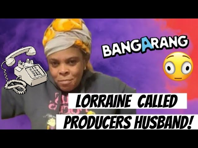 'LORRAINE CALLED PRODUCERS HUSBAND?' class=