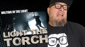 LIGHT THE TORCH - Wilting in the Light (First Reaction)