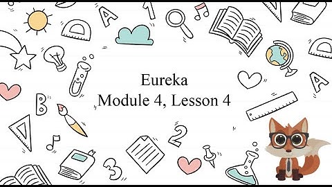 2nd grade Eureka: Module 4, Lesson 4