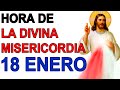 CORONILLA DIVINA MISERICORDIA LUNES 18 DE ENERO HORA DE LA DIVINA MISERICORDIA