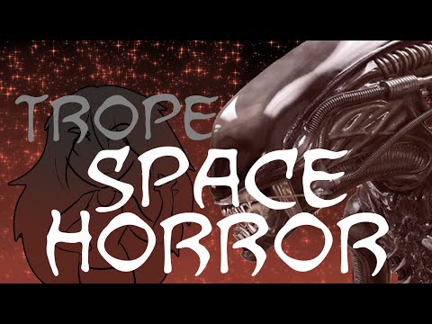 Trope Talk: Space Horror