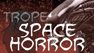 Trope Talk: Space Horror