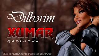 Xumar Qedimova - Dilbərim 2023 (Ferid Zirve Remix) Yeni Mahni