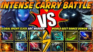 INTENSE CARRY BATTLE | GLOBAL RIGHT CLICK ARC WARDEN VERSUS WORLD BEST RANGE DEMON TERRORBLADE DOTA2