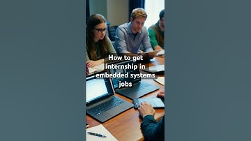 How to get internship in embedded systems jobs