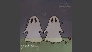 Video thumbnail of "hannah jackson - ghost song"