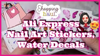ALI EXPRESS STICKERS DECALS AND NAIL ART HAUL