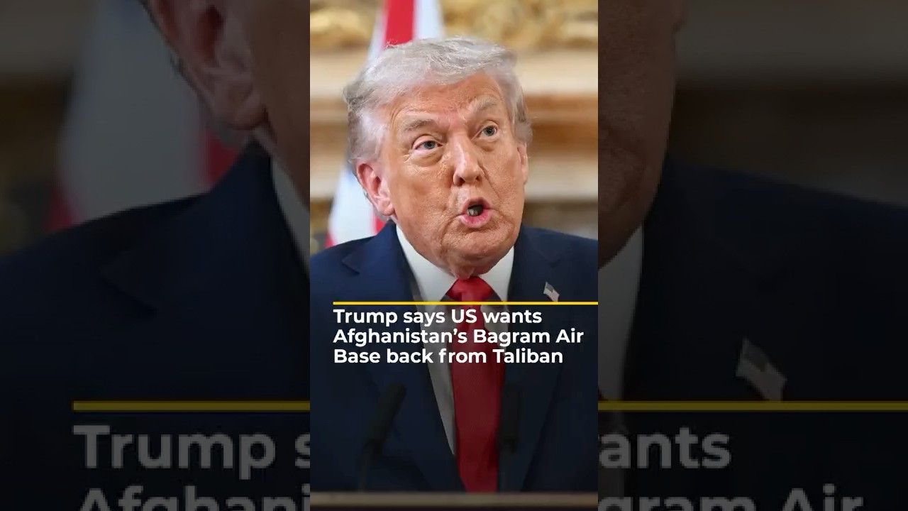Trump says US wants Afghanistan&rsquo;s Bagram Air Base back from Taliban | AJ #shorts