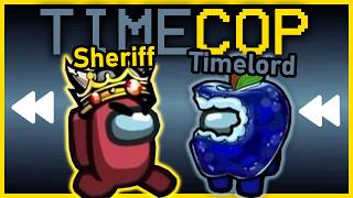The TIME COP Returns!! | Among Us Town of Us Mod w/ Friends