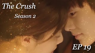 The Crush S2 - Episode 19