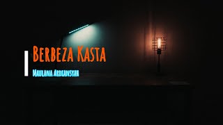 Maulana Ardiansyah - Berbeza Kasta (Lirik)