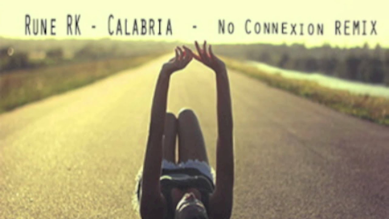 Rune Rk Rune RK Calabria - No Connexion (REMIX) - YouTube
