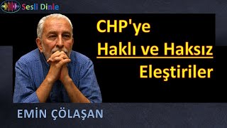 EMİN ÇÖLAŞAN : CHP'ye Haklı ve Haksız Eleştiriler : Sözcü