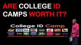 Soccer College ID Camps worth it