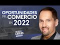 Oportunidades del comercio en 2022