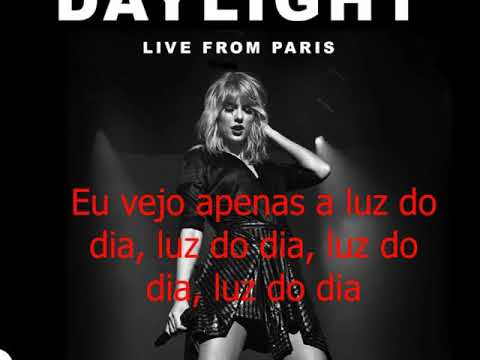 Taylor Swift - Daylight (Live From Paris) Tradução PT-BR