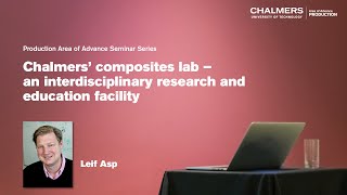 Chalmers’ composites lab – an interdisciplinary research and education facility